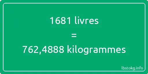 1681 lbs à kg - 1681 livres aux kilogrammes