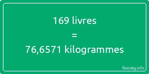 169 lbs à kg - 169 livres aux kilogrammes