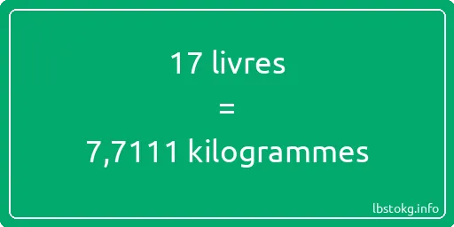 17 lbs à kg - 17 livres aux kilogrammes