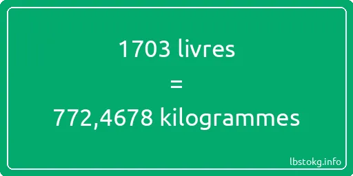 1703 lbs à kg - 1703 livres aux kilogrammes