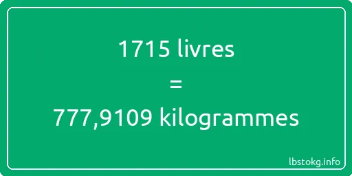 1715 lbs à kg - 1715 livres aux kilogrammes