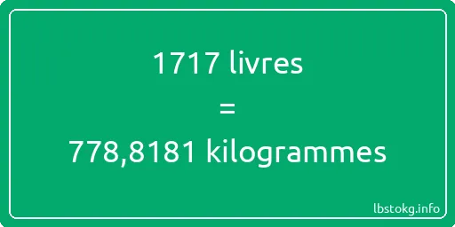 1717 lbs à kg - 1717 livres aux kilogrammes