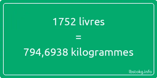 1752 lbs à kg - 1752 livres aux kilogrammes