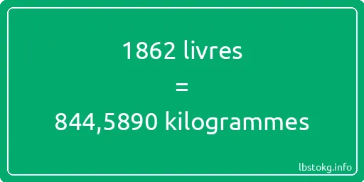 1862 lbs à kg - 1862 livres aux kilogrammes