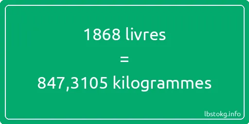 1868 lbs à kg - 1868 livres aux kilogrammes