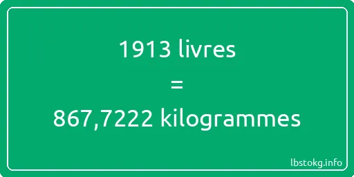 1913 lbs à kg - 1913 livres aux kilogrammes