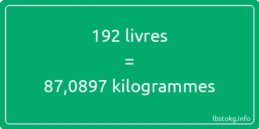 192 lbs à kg - 192 livres aux kilogrammes