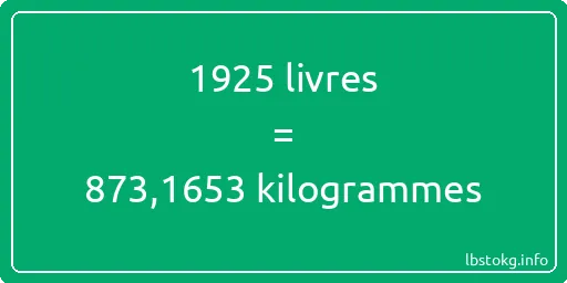 1925 lbs à kg - 1925 livres aux kilogrammes