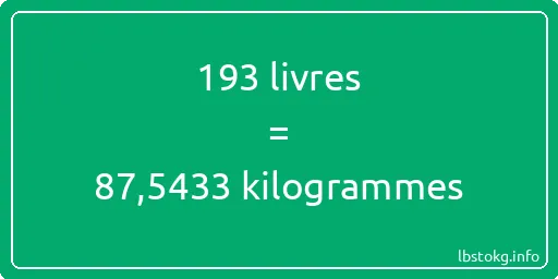 193 lbs à kg - 193 livres aux kilogrammes