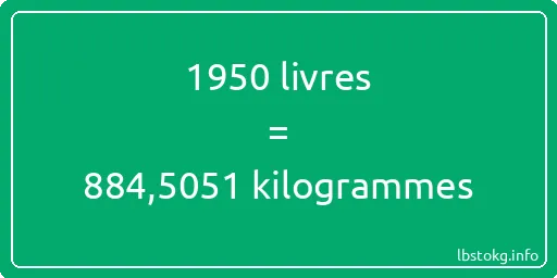 1950 lbs à kg - 1950 livres aux kilogrammes