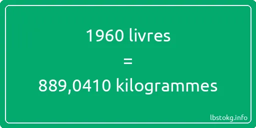 1960 lbs à kg - 1960 livres aux kilogrammes