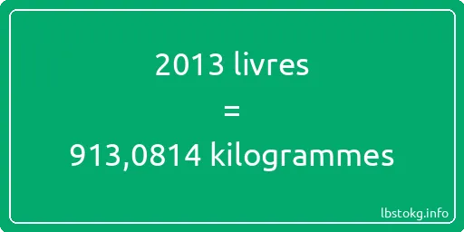 2013 lbs à kg - 2013 livres aux kilogrammes