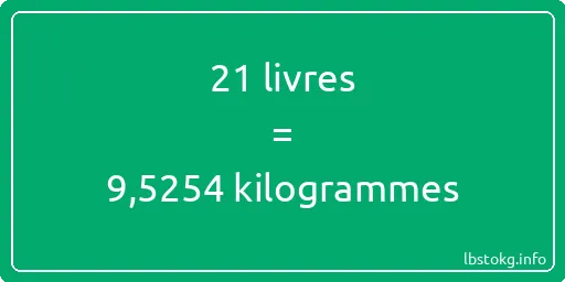 21 lbs à kg - 21 livres aux kilogrammes