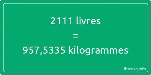 2111 lbs à kg - 2111 livres aux kilogrammes