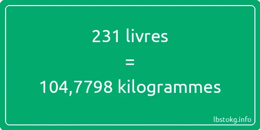 231 lbs à kg - 231 livres aux kilogrammes