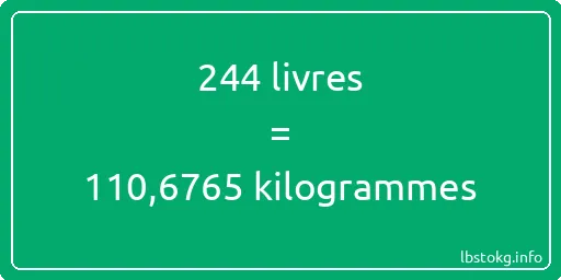 244 lbs à kg - 244 livres aux kilogrammes