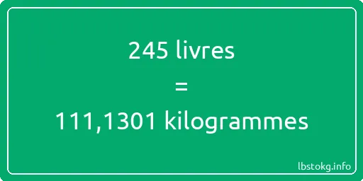 245 lbs à kg - 245 livres aux kilogrammes