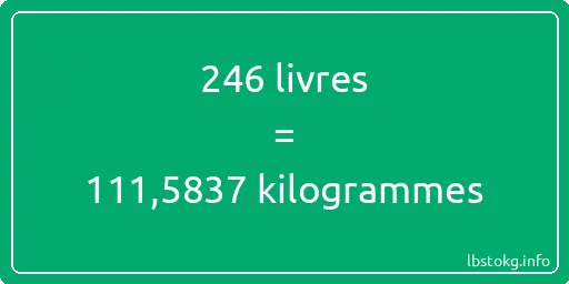 246 lbs à kg - 246 livres aux kilogrammes