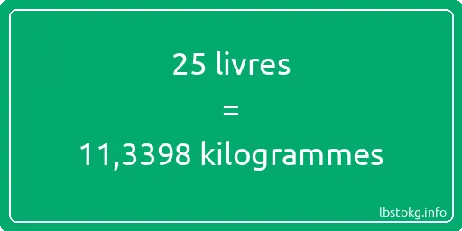 25 lbs à kg - 25 livres aux kilogrammes