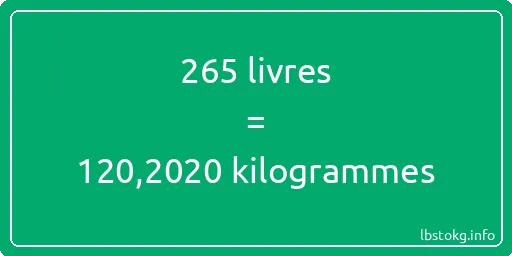 265 lbs à kg - 265 livres aux kilogrammes