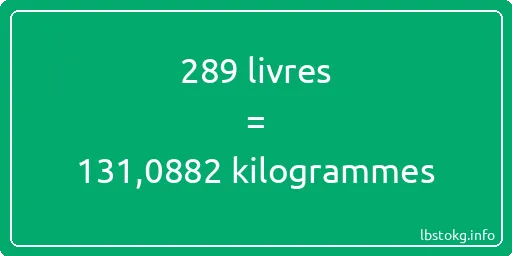 289 lbs à kg - 289 livres aux kilogrammes