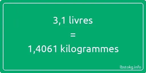 3-1 lbs à kg - 3-1 livres aux kilogrammes