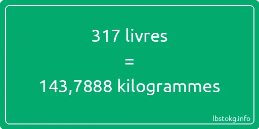 317 lbs à kg - 317 livres aux kilogrammes