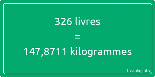 326 lbs à kg - 326 livres aux kilogrammes