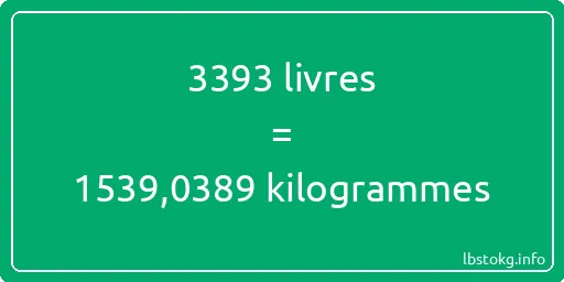 3393 lbs à kg - 3393 livres aux kilogrammes