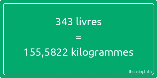 343 lbs à kg - 343 livres aux kilogrammes