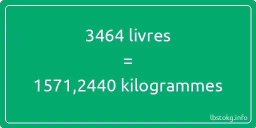 3464 lbs à kg - 3464 livres aux kilogrammes