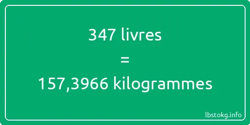 347 lbs à kg - 347 livres aux kilogrammes