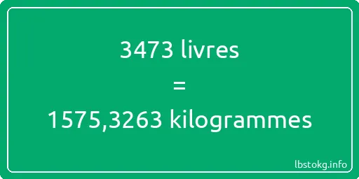 3473 lbs à kg - 3473 livres aux kilogrammes