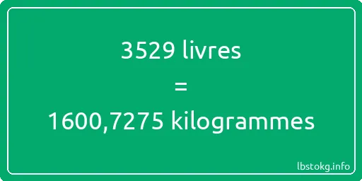 3529 lbs à kg - 3529 livres aux kilogrammes