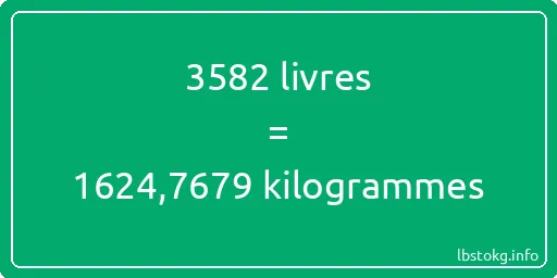 3582 lbs à kg - 3582 livres aux kilogrammes