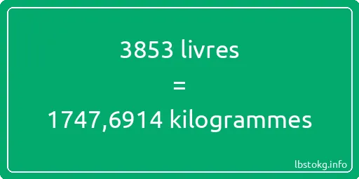 3853 lbs à kg - 3853 livres aux kilogrammes