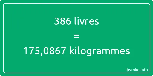 386 lbs à kg - 386 livres aux kilogrammes