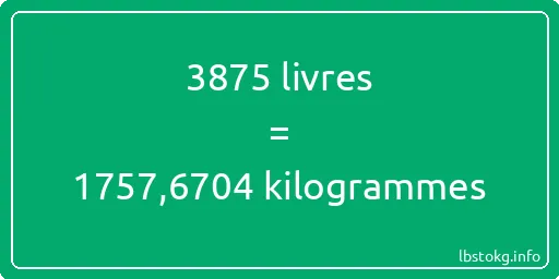 3875 lbs à kg - 3875 livres aux kilogrammes