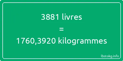 3881 lbs à kg - 3881 livres aux kilogrammes