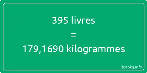 395 lbs à kg - 395 livres aux kilogrammes