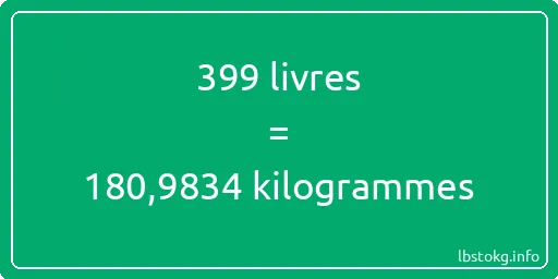 399 lbs à kg - 399 livres aux kilogrammes