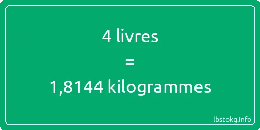 4 lbs à kg - 4 livres aux kilogrammes