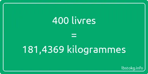 400 lbs à kg - 400 livres aux kilogrammes