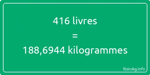 416 lbs à kg - 416 livres aux kilogrammes