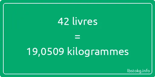 42 lbs à kg - 42 livres aux kilogrammes