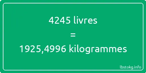 4245 lbs à kg - 4245 livres aux kilogrammes