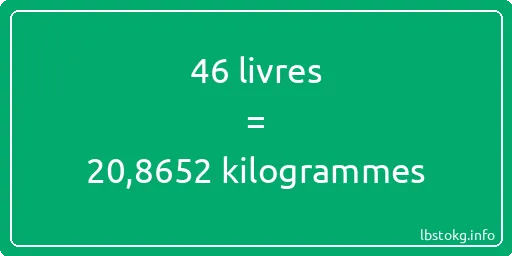 46 lbs à kg - 46 livres aux kilogrammes