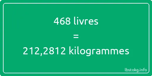 468 lbs à kg - 468 livres aux kilogrammes