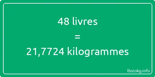 48 lbs à kg - 48 livres aux kilogrammes