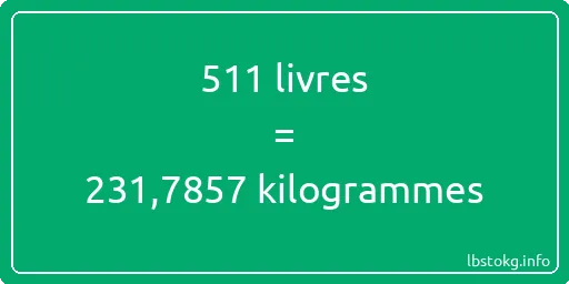 511 lbs à kg - 511 livres aux kilogrammes